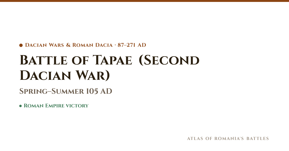 Battle of Tapae (Second Dacian War) (105) | Atlas of Romania's Battles